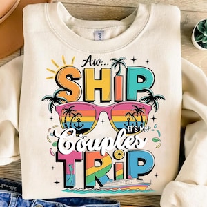 Aw Ship It’s My Couples Trip PNG – Funny Cruise Vacation Sublimation Design – Matching Shirt Digital Download for Beach & Boat Trips