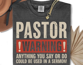 Funny Pastor Warning T-Shirt: Christian Humor Gift