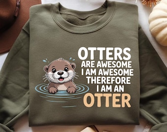 Funny Otter Sweatshirt, Animal Pun Graphic Tee