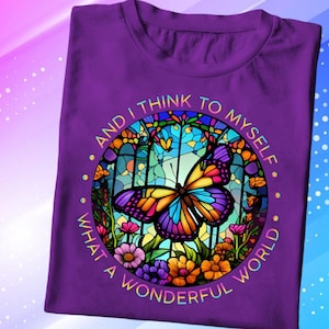 What a Wonderful World Butterfly PNG – Stained Glass Style Sublimation Design – Inspirational Quote PNG for Shirts & Prints