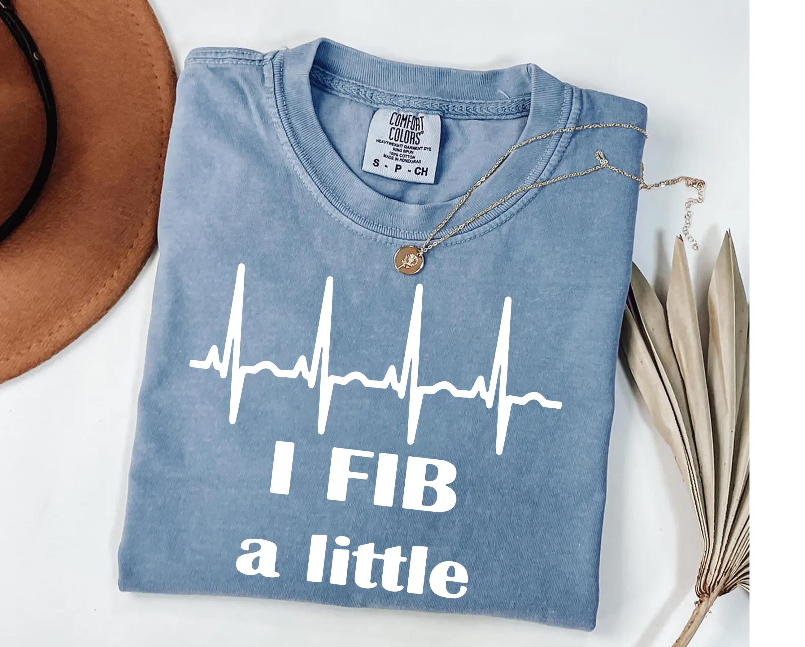 A Fib A Little Tee - Atrial Fibrillation Nurse Cardiology Humor Shirt ...