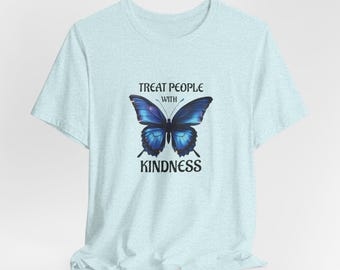 Butterfly Treat People With Kindness Tee: Inspirational Graphic T-Shirt