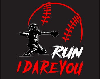 Baseball Run I Dare You SVG, Funny Player Shirt Design (Digital Download)
