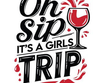 Girls Trip SVG: Funny Wine Design for Cricut & Sublimation