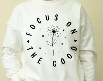 Focus on the Good SVG: Motivational Flower Design Cut File