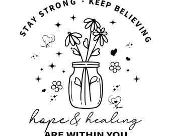 Floral Jar SVG: blijf sterk, blijf geloven, hoop genezing citaat (digitale download)