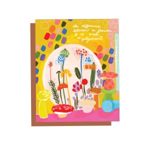 Het verschil tussen een bloem en een onkruid is een oordeel | Rust Slow Living Zelfliefde Acceptatie Bloemen Goddelijke Vrouwelijke Vrouw