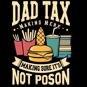 Funny Dad Tax Retro Design: Father&#39;s Day PNG SVG (Digital Download)