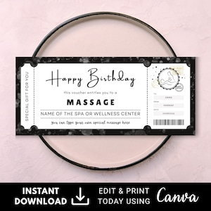 May include: A black and white gift voucher with the text "Happy Birthday" and "Massage". The voucher includes fields for the recipient's name, sender's name, and date. The design features a spa-themed graphic and the words "Instant Download" and "Edit & Print Today Using Canva".