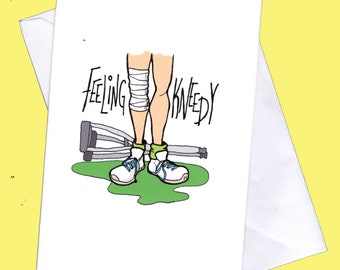 Funny get well card, funny get well, get well, funny, knee injury ,broken leg, sorry, sick, knee operation