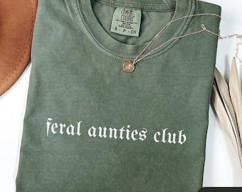 Comfort Colors Feral Aunt Shirt, Cool Aunt Shirt, Aunts Gift, Sister Gifts, Auntie Tshirt Gift, Auntie Birthday Gift, New Aunt Gift