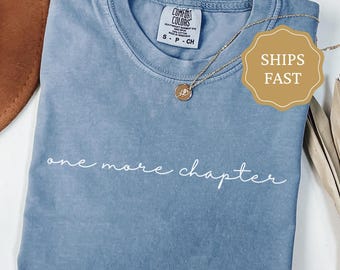 One More Chapter Shirt, Bookish Comfort Colors Shirt, Book Nerd Gift, Bookworm Tee, Reading Tshirt, Minimalist Reader Gift, Book Lover Gift