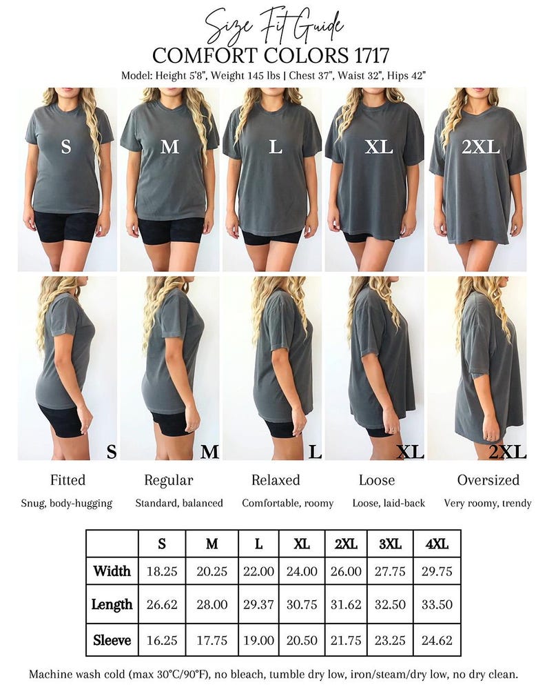 May include: Size fit guide for Comfort Colors 1717 t-shirts. The image shows various sizes, from S to 2XL, with front and side views. A size chart provides measurements in inches for width, length, and sleeve length. The model is 5'8" and 145 lbs.