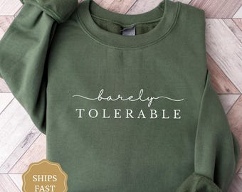 Barely Tolerable Sweatshirt, Pride and Prejudice Shirt, Jane Austen Book Lover Crewneck, Bookish Gift for Reader, Funny Quote Shirt