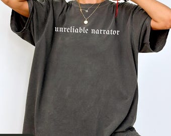 Unreliable Narrator Shirt, Dark Academia Book Shirt, Literary Humor Tee, Bookish Gift for Writer, Bookish Comfort Colors Tee, Funny Book Tee
