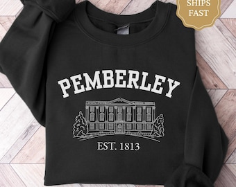 Pride and Prejudice Sweatshirt, Pemberley House Shirt, Jane Austen Gift for Book Lover, Mr Darcy Elizabeth Bennet Bookish Crewneck