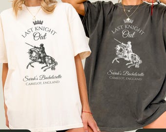 Last Knight Out Bachelorette Shirt, Comfort Colors Custom Bachelorette Tee, Fantasy Bachelorette Shirts, Medieval Bachelorette Custom Shirts