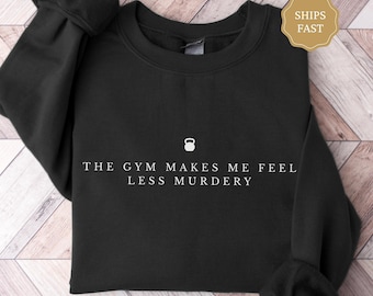 Funny Gym Sweatshirt, Sarcastic Workout Shirt, Gym Rat Gift, Fitness Shirt for Gym Lover, Lifting Crewneck, Funny Exercise Shirt