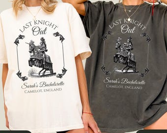Last Knight Out Bachelorette Shirt, Comfort Colors Custom Bachelorette Tee, Fantasy Bachelorette Shirts, Medieval Bachelorette Custom Shirts