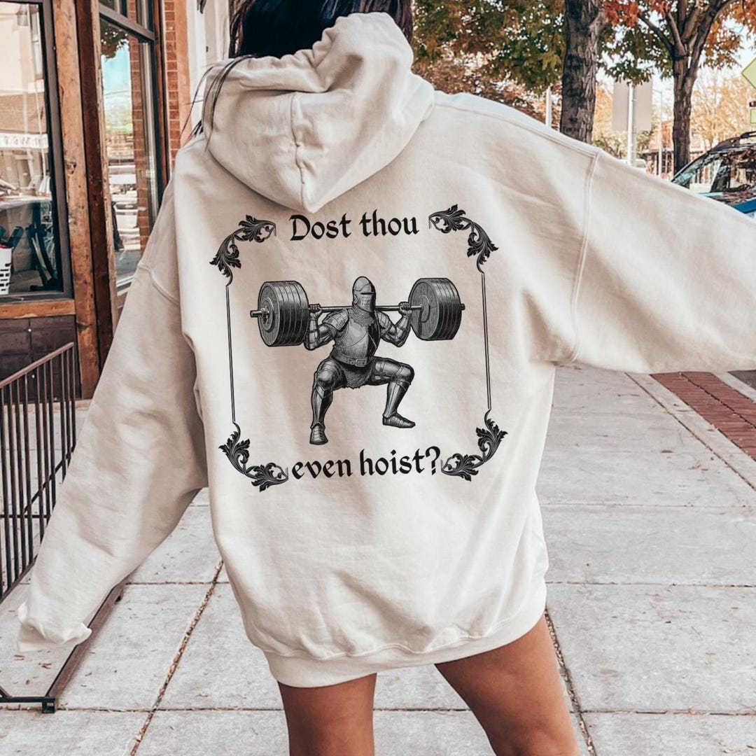 Dost Thou Even Hoist Sweatshirt, Funny Medieval Gym Hoodie, Knight