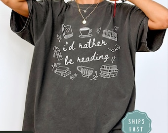 I'd Rather Be Reading Shirt, Bookish Comfort Colors Shirt, Bookish Gift for Book Lover, Librarian Gift, Reader Gift, Book NerdTee