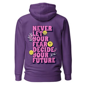 Never Let Fear Hoodie, Motivational Quote Hoodie, Purple Graphic Hoodie, Unisex Positive Message Hoodie, MindfulDrop Apparel
