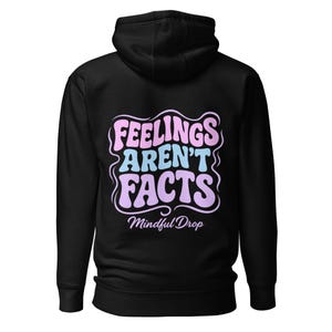 Feelings Aren’t Facts Hoodie – Mental Health Quote Hoodie, Aesthetic Streetwear, Soft Unisex Hoodie, Mindful Gift for Anxiety Support