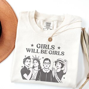 Comfort Colors® Girls Will be Girls Shirt, Patriotic Feminist 4th of July Tee, Strong American Women T-Shirt, Independence Day Gift for Her