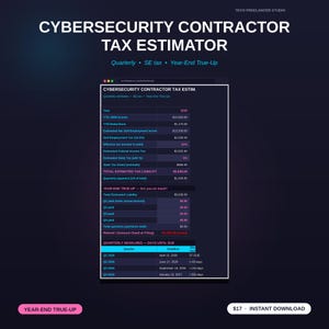 May include: A digital graphic for a Cybersecurity Contractor Tax Estimator. The design features a dark background with white text, including "Cybersecurity Contractor Tax Estimator." A detailed tax form is displayed, with sections for income, deductions, and deadlines.