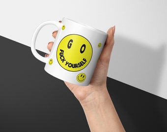 Go Fuck Yourself Mug with Yellow Smileys / Funny Swear Mug / Yellow Smiley Ceramic Mug