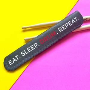 Eat Sleep Drum Repeat Drum Stick Holder, Drum Stick Case with Keychain to clip onto bag, Drummer Gift