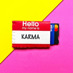 Hello My Name Is Karma Card Holder, Funny Travel Pass Holder