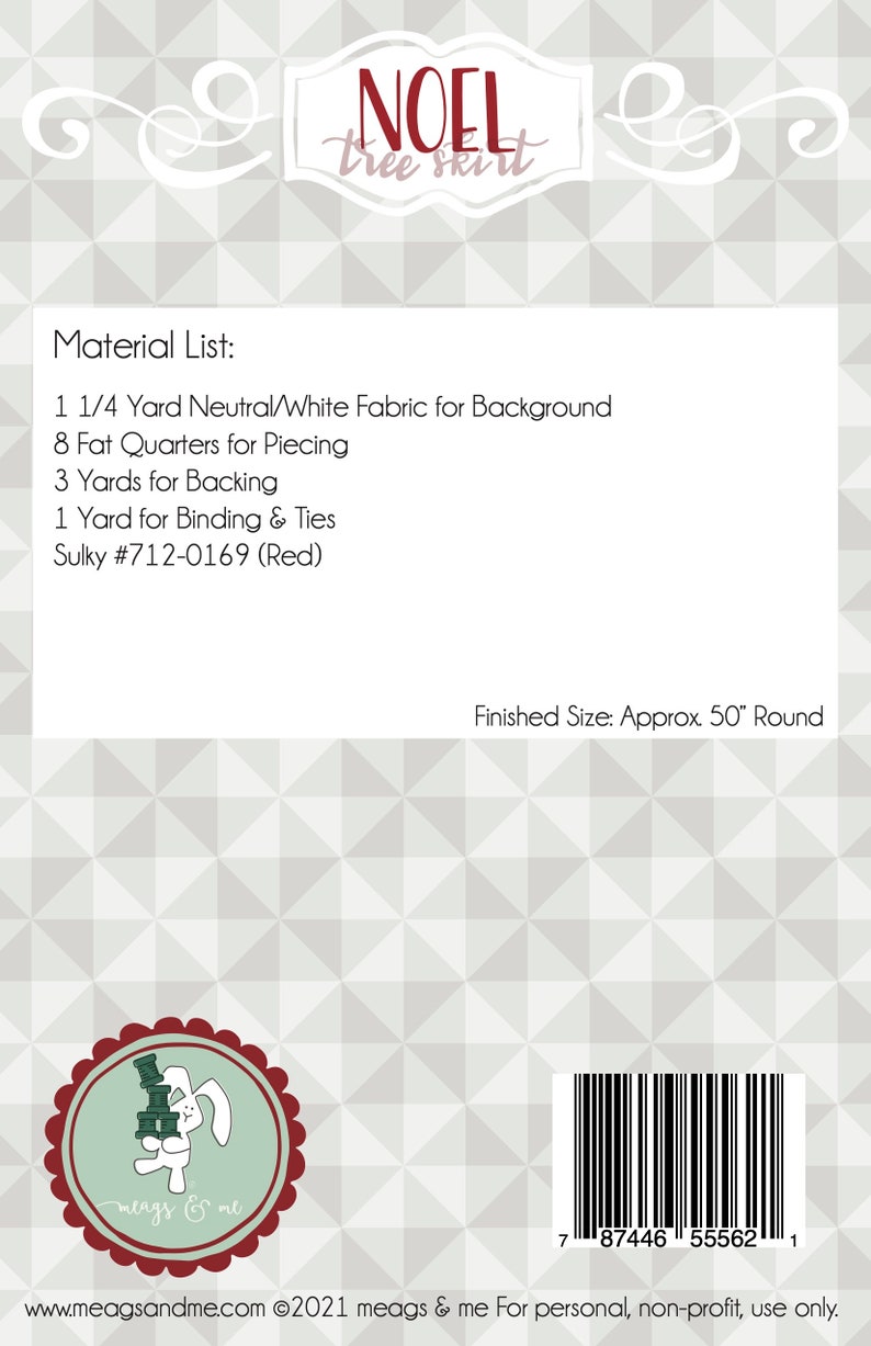 May include: A printable pattern for a Noel tree skirt with a finished size of 50 inches in diameter. The pattern includes instructions for piecing, backing, binding, and ties. The pattern also includes a list of materials needed, including fabric, thread, and batting.