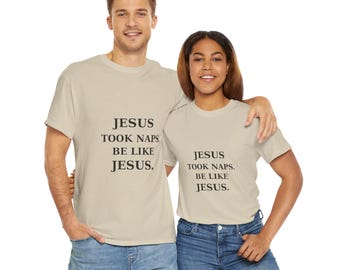 Funny Religious T-Shirt, Jesus Humor Tee, Casual Cotton Shirt, Great for Naps, Gift for Believers, Relaxing Attire, Faith-Based Gift