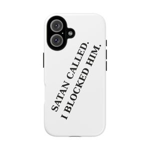 Funny Phone Case - Satan Called, I Blocked Him - Hilarious Gift, Phone Cover, Quirky Accessory, Humor Item, Tech Gadget image 2