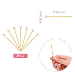 May include: A set of 20 wooden skewers with rounded, white tips. The skewers are 2.75 inches long and 0.23 inches wide. 20pcs.