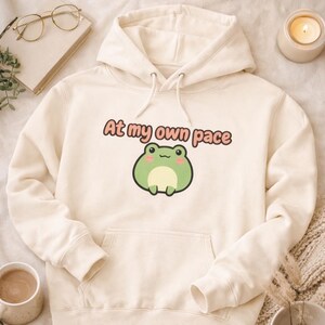 At My Own Pace Frog Hoodie Cute Mental Health Hoodie Cozy Slow Living Sweatshirt Soft Girl Aesthetic Hoodie Kawaii Frog Pullover Gift