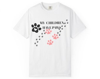 My Children Have Paws T-Shirt, Pet Lover Gift, Unisex Dog Mom Tee, Animal Lover Apparel, Cute Paw Print Shirt, Gift for Dog Owners