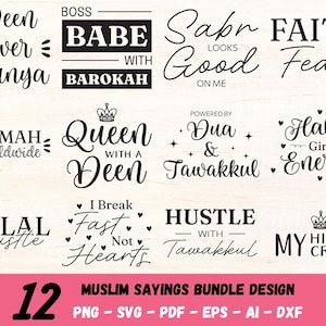 May include: A collection of 12 Muslim sayings in black script on a light wood grain background. Phrases include "Babe with Barokah", "Queen with a Deen", and "Hustle with Tawakkul". The words are part of a bundle design available in PNG, SVG, PDF, EPS, AI, and DXF formats.