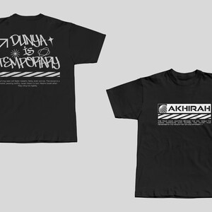 May include: Two black t-shirts with white text. The first shirt says "7 Dunya is Temporary" with a star and a circle. The second shirt says "AKHIRAH" with a circle and a stripe.