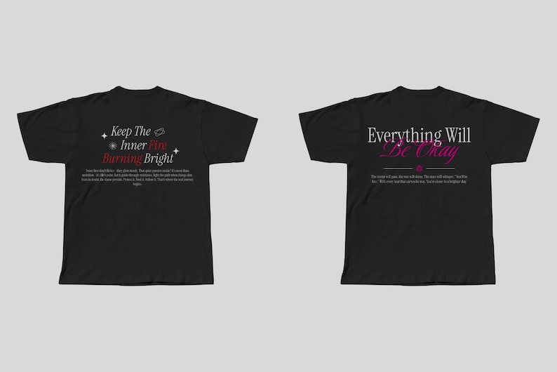 May include: Two black t-shirts with different inspirational quotes printed on the back. The left shirt says "Keep the Inner Fire Burning Bright" in white and red text. The right shirt says "Everything Will Be Okay" in white and pink text.
