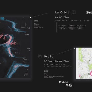 May include: Two zines titled La Orbit and Orbit. The first is a dark cover with blue and pink abstract graphics and text reading La Orbit, SuperNova, and Shards of Time. The second is a white cover with green and pink line art illustrations.