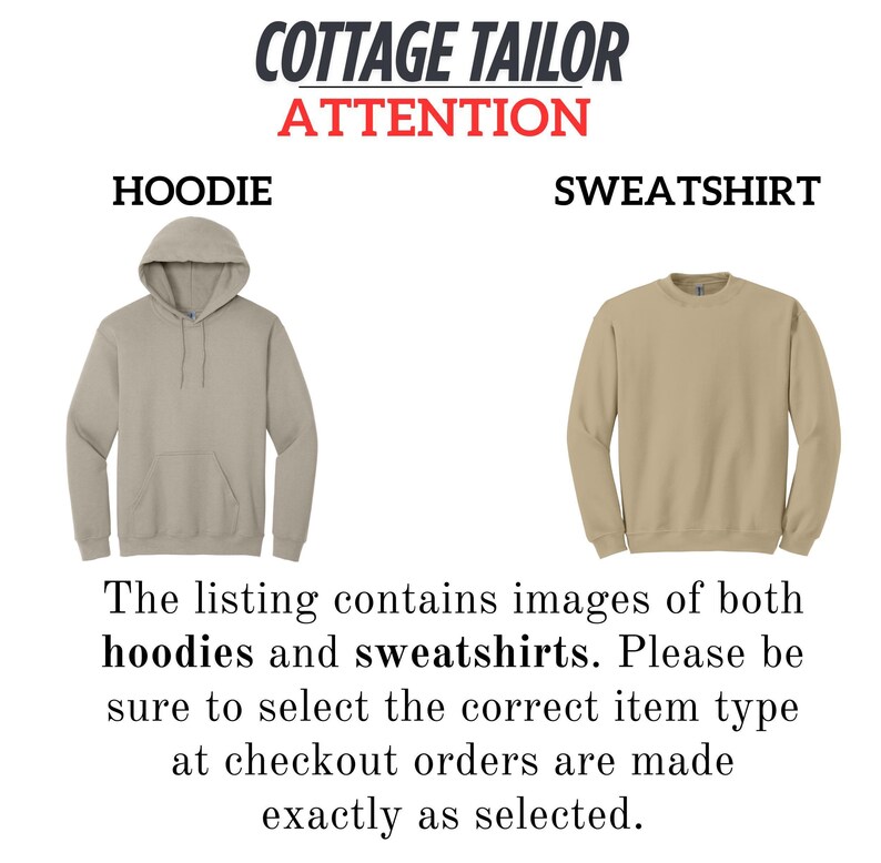 images of both hoodies and sweatshirts. Please be sure to select the correct item type at checkout orders are made exactly as selected.