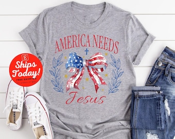Patriotic Faith Tee, America Needs Jesus Shirt, Christian American Flag Top, Religious Fourth of July Clothing, Women's Patriotic Apparel