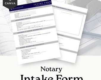 May include: Two white Notary Intake Forms with blue and gray text. The forms include sections for client information, appointment details, document and signing information, and signer information. The words "Notary Intake Form" are displayed in large, black text at the bottom.