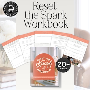 May include: A workbook titled "Reset the Spark Workbook" with a peach cover and white text. The image shows the workbook with several open pages, and the text "20+ PAGES". The workbook is designed to help reconnect, restore, and reignite.