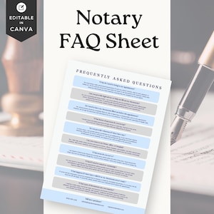 May include: A white and blue Notary FAQ Sheet with the title in large black font. The sheet includes a list of frequently asked questions. A pen is in the background.