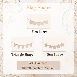 May include: A set of three beige felt bunting garlands featuring different shapes: flag, triangle, and star. Each individual piece measures 5.1 inches by 6.1 inches. The text 'Flag Shape', 'Triangle Shape', and 'Star Shape' labels each design.