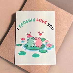 Cute Frog Card| Love| Couples| Valentines| Appreciation card| cute funny card| Rana| thank you| Birthday| Anniversary | I froggin love you