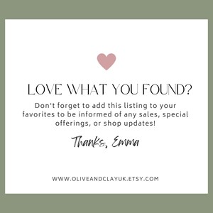 May include: A white card with the text "LOVE WHAT YOU FOUND?" and a pink heart. The text encourages adding the listing to favorites for updates. The card is signed "Thanks, Emma" and includes a website address.